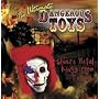 The Ultimate Dangerous Toys