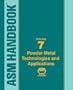 ASM Handbook: Volume 7: Powder Metal Technologies and Applications (Asm Handbook) (Asm Handbook) (Asm Handbook)