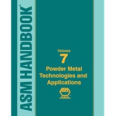ASM Handbook: Powder Metal Technologies and Applications v. 7