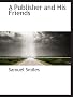 A Publisher and His Friends