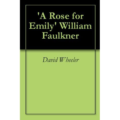 Image 'A Rose for Emily' William Faulkner A Critical Analysis David