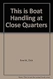 This is boat handling at close quarters