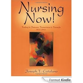 Nursing Now: Today's Issues, Tomorrow's Trends