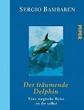 Produkt-Bild: Der tr&auml;umende Delphin: Eine magische Reise zu dir selbst.