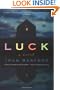 Luck: A Novel