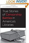 True Stories of Censorship Battles in America's Libraries