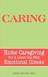  : Caring: Home Caregiving For A Loved One With Emotional Illness