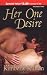 Her One Desire (Zebra Debut)