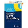 Identit�tsbasierte Markenf�hrung: Grundlagen - Strategie -Umsetzung - Controlling