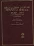 Regulation of Bank Financial Service Activities: Cases And Materials