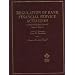 Regulation of Bank Financial Service Activities: Cases And Materials