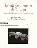Le site de l'homme de Yunxiang Le site de l'homme de Yunxiang