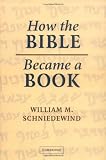 How the Bible Became a Book: The Textualization of Ancient Israel