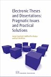 Making Theses and Disserations Available Electronically: Pragmatic Issues and Practical Solutions
