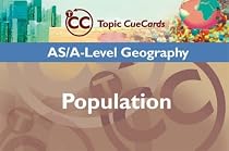 AS/A-level Geography: Population (Topic Cue Cards)