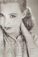 Learning to Live Out Loud: A Memoir