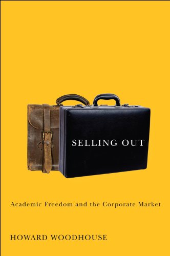 Selling Out: Academic Freedom and the Corporate Market