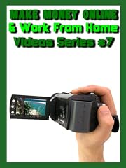 Make Money Online & Work from Home (Video Series #7)