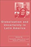 Globalization And Uncertainty In Latin America