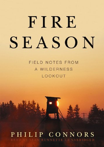 Fire Season: Field Notes from a Wilderness Lookout (Library Edition)