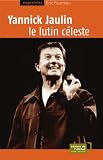 Revue Editions de l'Attribut  / Yannick Jaulin : Le lutin céleste