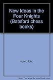 New ideas in the four knights