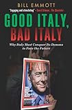 Good Italy bad Italy : why Italy must conquer its demons to face the future