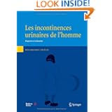 Incontinences urinaires de l'homme (French Edition) by Reinier-Jacques Opsomer and Jean de Leval