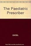 The paediatric prescriber
