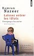 Laissez entrer les idiots : T�moignage d'un autiste
