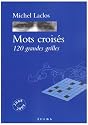 Mots crois&eacute;s : 120 grandes grilles