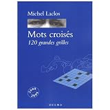 Mots crois�s : 120 grandes grillespar Michel Laclos