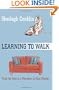 Learning To Walk: From the Sofa to a Marathon in Nine Months