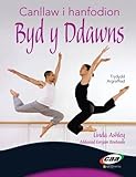 Canllaw i hanfodion : byd y ddawns