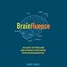 Brainfluence: 100 Ways to Persuade and Convince Consumers with Neuromarketing