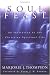 Soul Feast: An Invitation to the Christian Spiritual Life