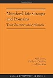 Mumford-Tate groups and domains : their geometry and arithmetic