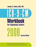 ICD-9-CM 2008 Workbook for Beginning Coders, Without Answer Key