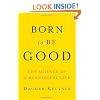 Born to be Good: The Science of a Meaningful Life