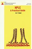 HPLC: a Practical Guide (RSC Chromatography Monographs)