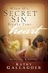 When His Secret Sin Breaks Your Heart: Letters to Hurting Wives