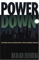 Powerdown: Options and Actions for a Post-Carbon World