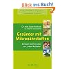 Neue Chancen - Ges�nder mit Mikron�hrstoffen: Sch�tzen Sie Ihre Zellen vor ,,Freien Radikalen'': Zellschutz mit Anti-Oxidantien