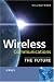 Wireless Communications: The Future