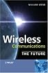 Wireless Communications: The Future