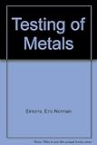Testing of metals