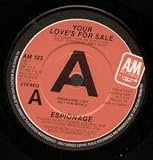 YOUR LOVES FOR SALE 7 INCH (7" 45) UK A&M 1983