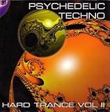 Psychedelic Techno Hard Trance Vol. II