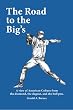 The Road to the Big's
