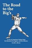 The Road to the Big's